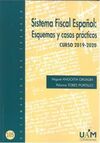 SISTEMA FISCAL ESPAÑOL: ESQUEMAS Y CASOS PRÁCTICOS. CURSO 2019-2020