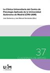 LA CLINICA UNIVERSITARIA DEL CENTRO DE PSICOLOGIA APLICADA DE LA UNIVERSIDAD AUTONOMA DE MADRID (CPA-UAM)