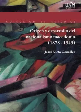 Origen y Desarrollo del Nacionalismo Macedonio (1878-1949)