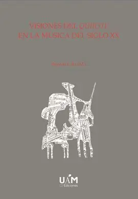 Visiones del Quijote en la Música del Siglo Xx (Ed. Bolsillo)