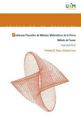 Problemas Resueltos de Métodos Matemáticos de la Física. Método de Fourier (2ª e