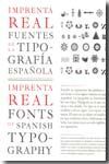 IMPRENTA REAL. FUENTES DE LA TIPOGRAFÍA ESPAÑOLA