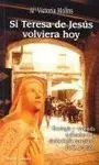 Si Teresa de Jesus Volviera Hoy