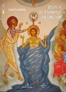 Jesús y el Espíritu: la Unción