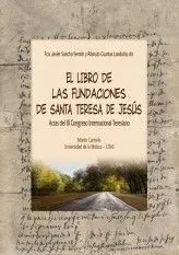 El Libro de la Fundaciones de Santa Teresa de Jesús