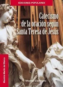 Catecismo de la Oracion Segun Santa Teresa de Jesus