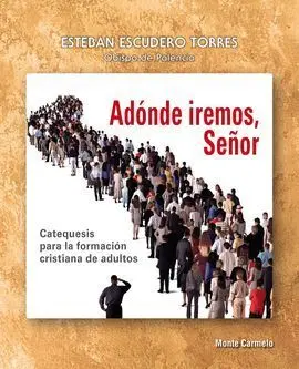 Adonde Iremos, Señor