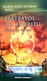 Arrebatos del Espiritu. Antologia Poetica