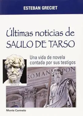 Ultimas Noticias de Saulo de Tarso-Una Vida Novelada Contad