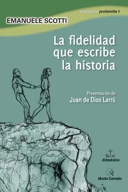 La Fidelidad que Escribe la Historia