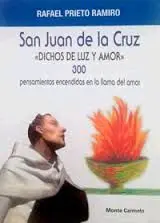 San Juan de la Cruz. Dichos de Luz y Amor