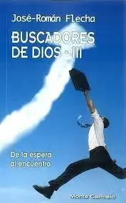 Buscadores de Dios Iii de la Espera Al Encuentro