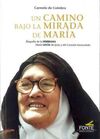 UN CAMINO BAJO LA MIRADA DE MARIA