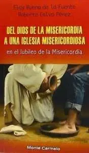 Del Dios de la Misericordia a una Iglesia Misericordiosa