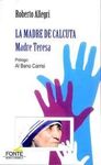 LA MADRE DE CALCUTA
