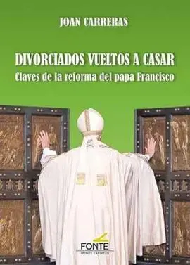 Divorciados Vueltos a Casar. Claves de la Reforma