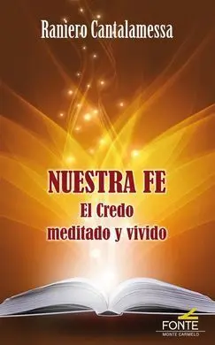 Nuestra Fe. El Credo Meditado y Vivido