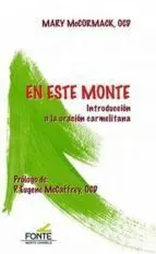 En este Monte (Introduccion a la Oracion Carmelitana)
