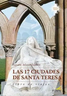 17 Ciudades de Santa Teresa, las. Libro de Viajes