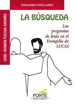 Busqueda, La/Las Preguntas de Jesus en el Evangeli
