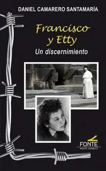 Francisco y Etty un Discernimiento