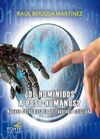 ¿DE HOMÍNIDOS A POST-HUMANOS?