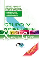 Grupo Iv Personal Laboral Xunta de Galicia. Temario, Cuestionario y Supuestos Prácticos. Auxiliar de