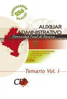 Auxiliar Administrativo Comunidad Foral de Navarra. Temario Vol. 1