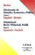 Diccionario de Derecho, Economía y Política. Tomo 1 (Español-Alemán)