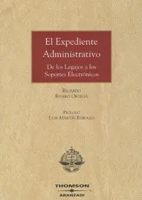 El Expediente Administrativo. De los Legajos a los Soportes Electrónicos