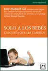 Solo a los Bebes les Gusta que les Cambien
