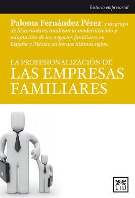 La Profesionalizacion de las Empresas Familiares