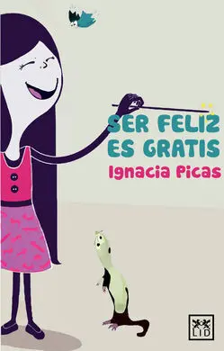 Ser Feliz Es Gratis