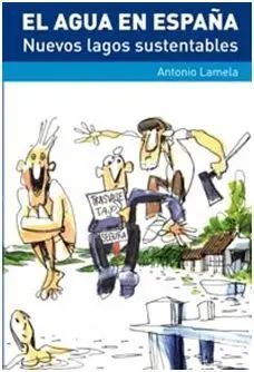 El Agua en España. Nuevos Lagos Sustentables