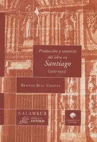 Producción y Comercio del Libro en Santiago (1501-1553)