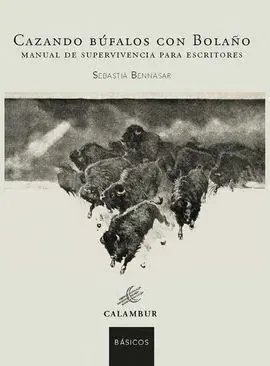 Cazando Búfalos con Bolaño