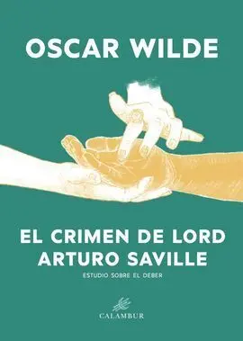 El Crimen de Lord Arturo Saville. estudio Sobre el Deber