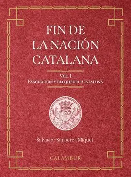 Fin de la Nacion Catalana (Volumen 1)
