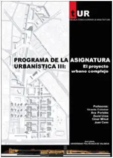 Programa de Urbanística Iii: el Proyecto Urbano Complejo