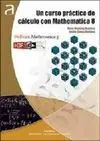 Un Curso Práctico de Calculo con Mathematica 8