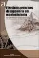 Ejercicios Prácticos de Ingenieria del Mantenimiento