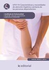 UF0119 CARACTERÍSTICAS Y NECESIDADES DE ATENCIÓN HIGIENICOSANITARIA DE LAS PERSONAS DEP