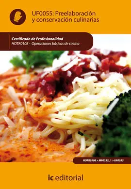 Preelaboración y Conservación Culinarias. Hotr0108 - Operaciones Básicas de Coci