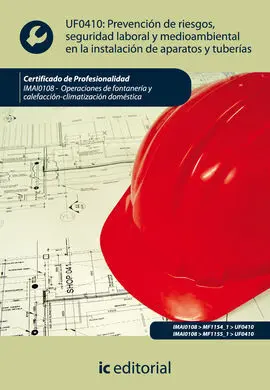 Uf0410 : Prevención de Riesgos, Seguridad Laboral y Medioambiental en la Instalación de a