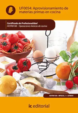 Aprovisionamiento de Materias Primas en Cocina. Hotr0108 - Operaciones Básicas D