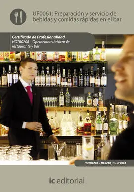 Preparación y Servicio de Bebidas y Comidas Rápidas en el Bar. Hotr0208 - Operac