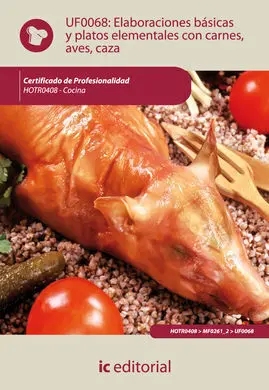 Elaboraciones Básicas y Platos Elementales con Carnes, Aves y Caza. Hotr0408 - C