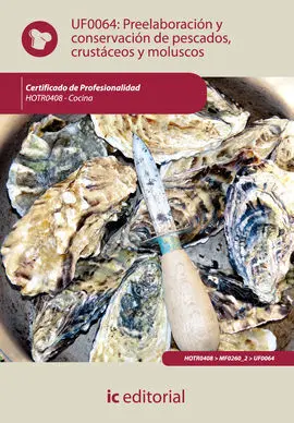 Preelaboración y Conservación de Pescados, Crustáceos y Moluscos. Hotr0408 - Co