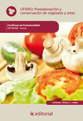 Preelaboración y Conservación de Vegetales y Setas