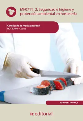 Seguridad e Higiene y Proteccion Ambiental en Hostelería. Hotr0408 - Cocina